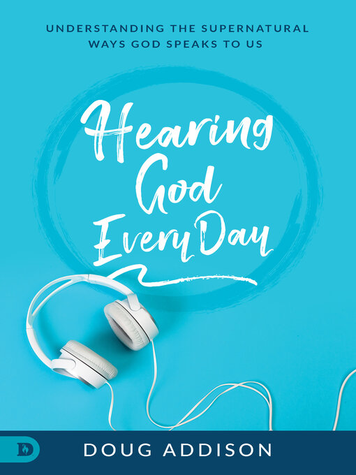 Title details for Hearing God Every Day by Doug Addison - Available